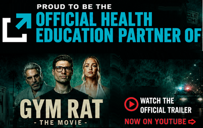 Official Health Education Partner of Gym Rat - The Movie