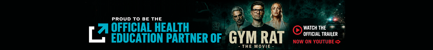 Official Health Education Partner of Gym Rat - The Movie